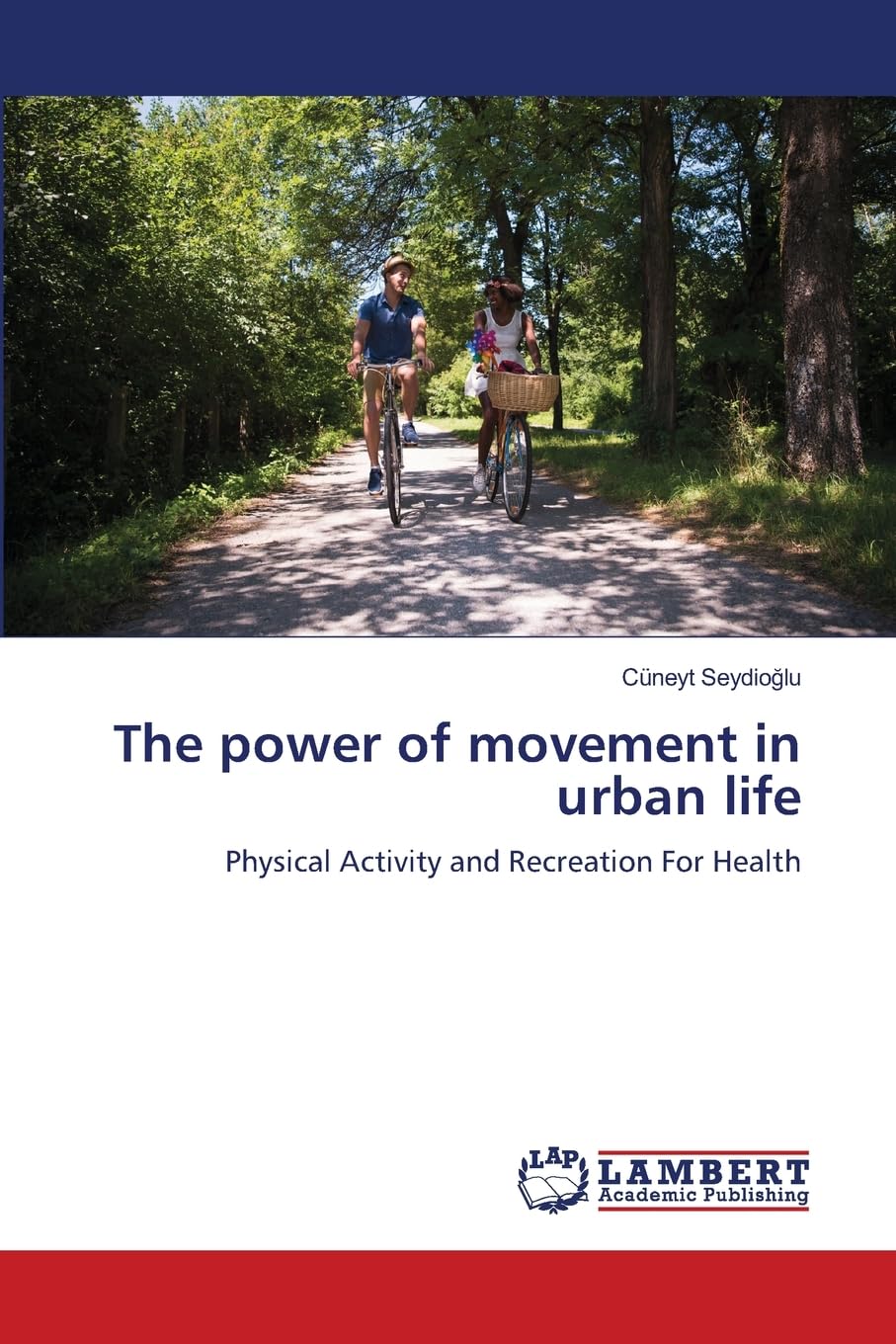The power of movement in urban life Leisure & Fun
