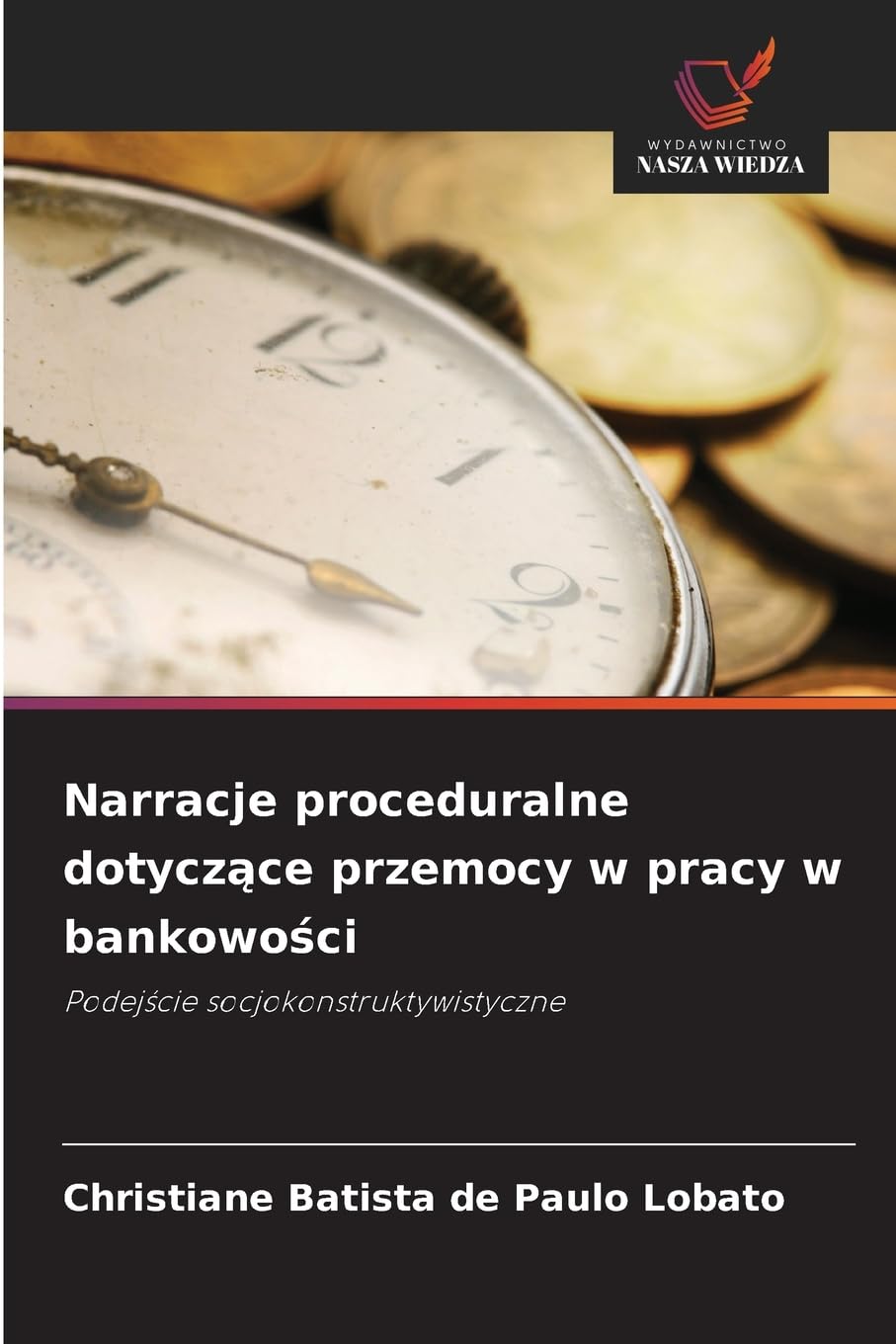 Narracje proceduralne dotycz¿ce przemocy w pracy w bankowo¿ci Law