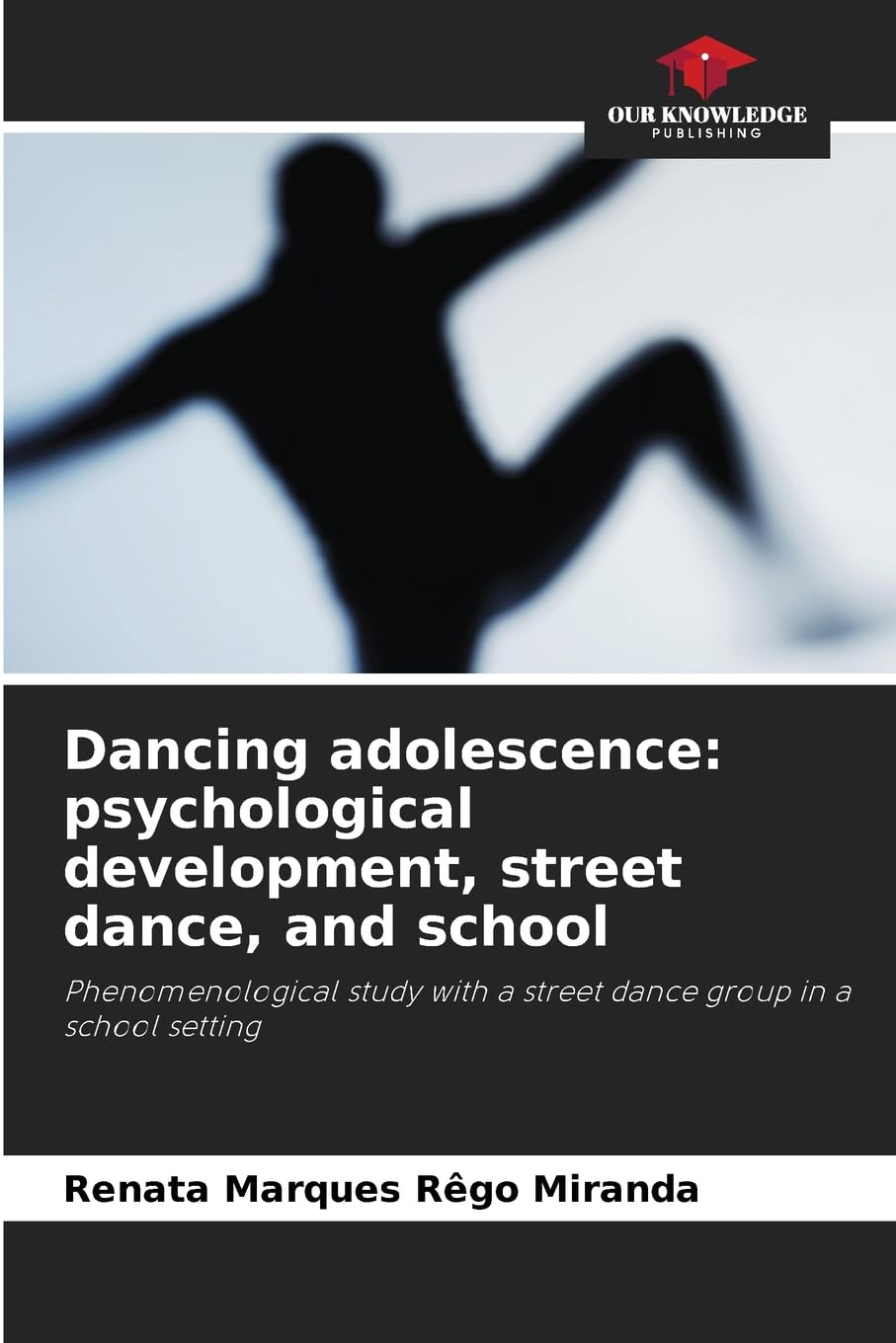 Dancing adolescence: psychological development, street dance, and school Psychology