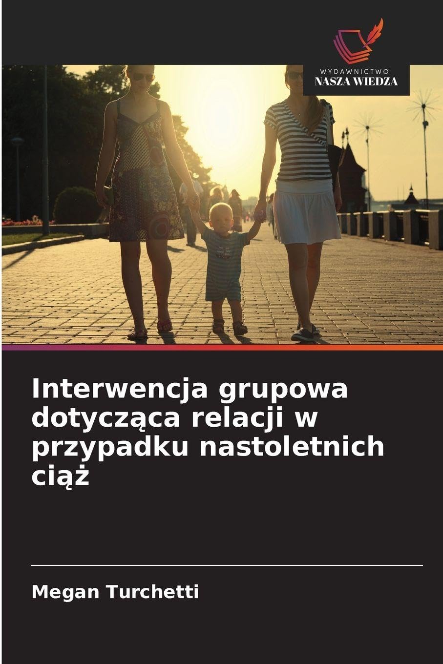 Interwencja grupowa dotycz¿ca relacji w przypadku nastoletnich ci¿¿ Psychology