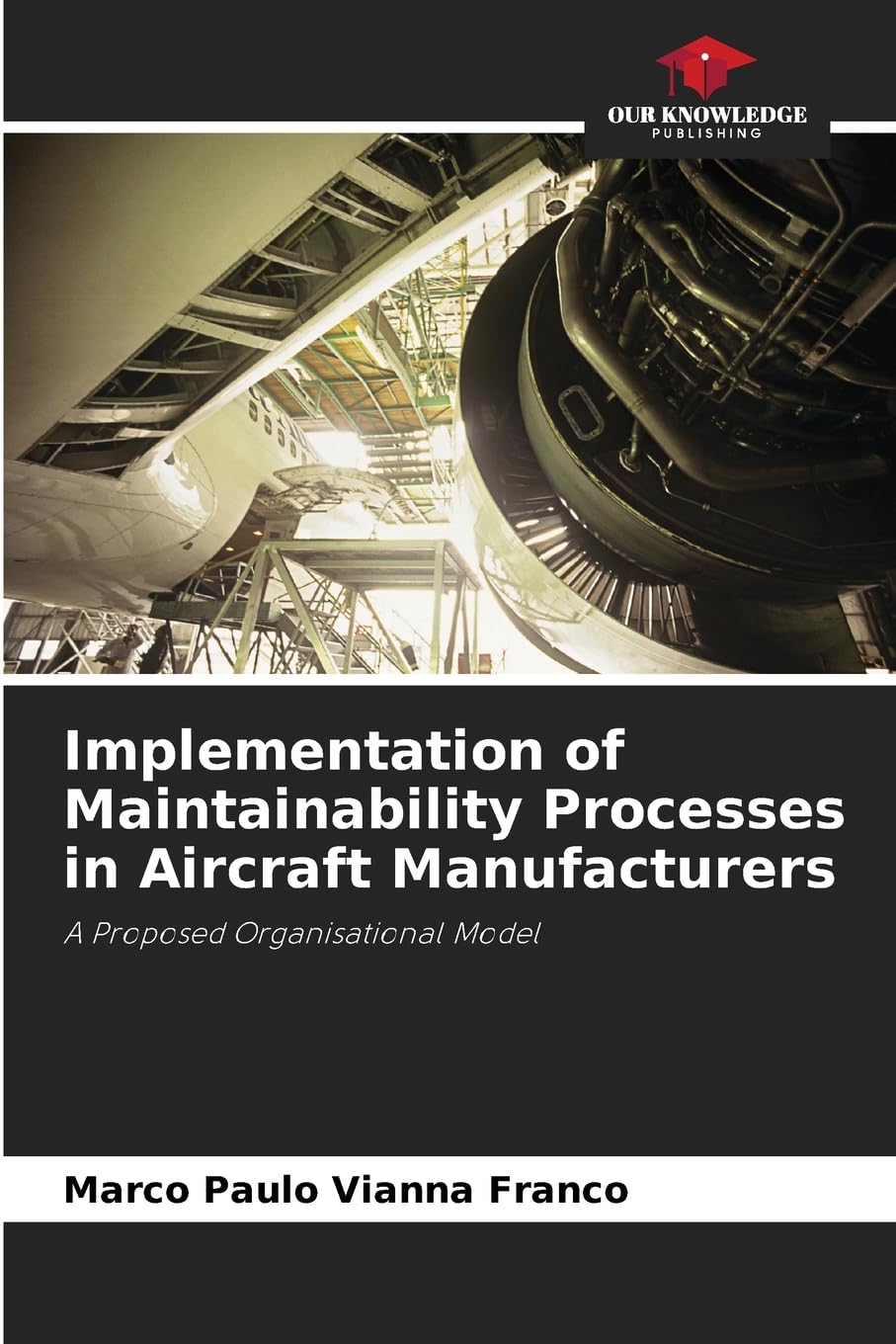 Implementation of Maintainability Processes in Aircraft Manufacturers Business & Technology