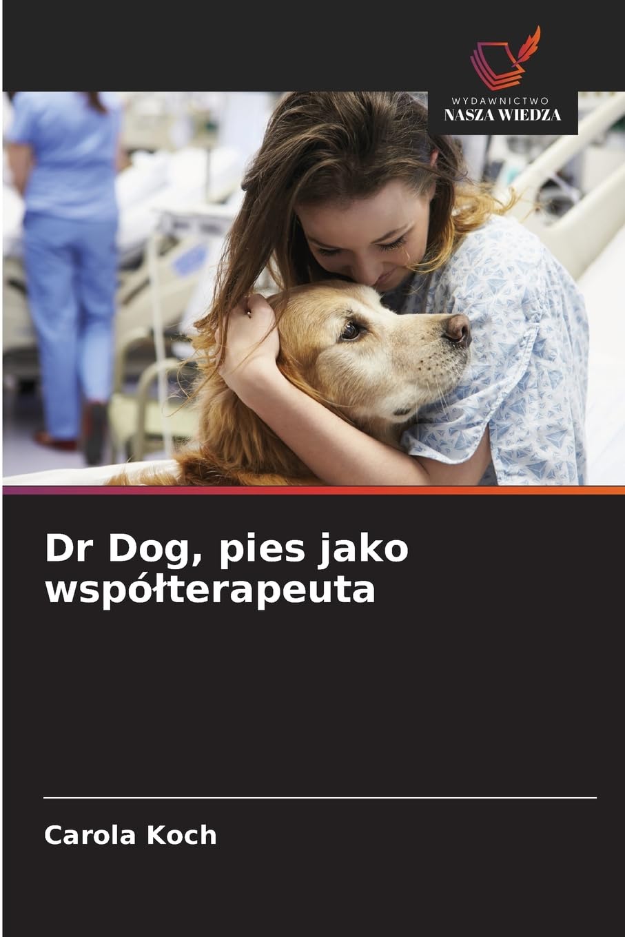 Dr Dog, pies jako wspó¿terapeuta Medicine