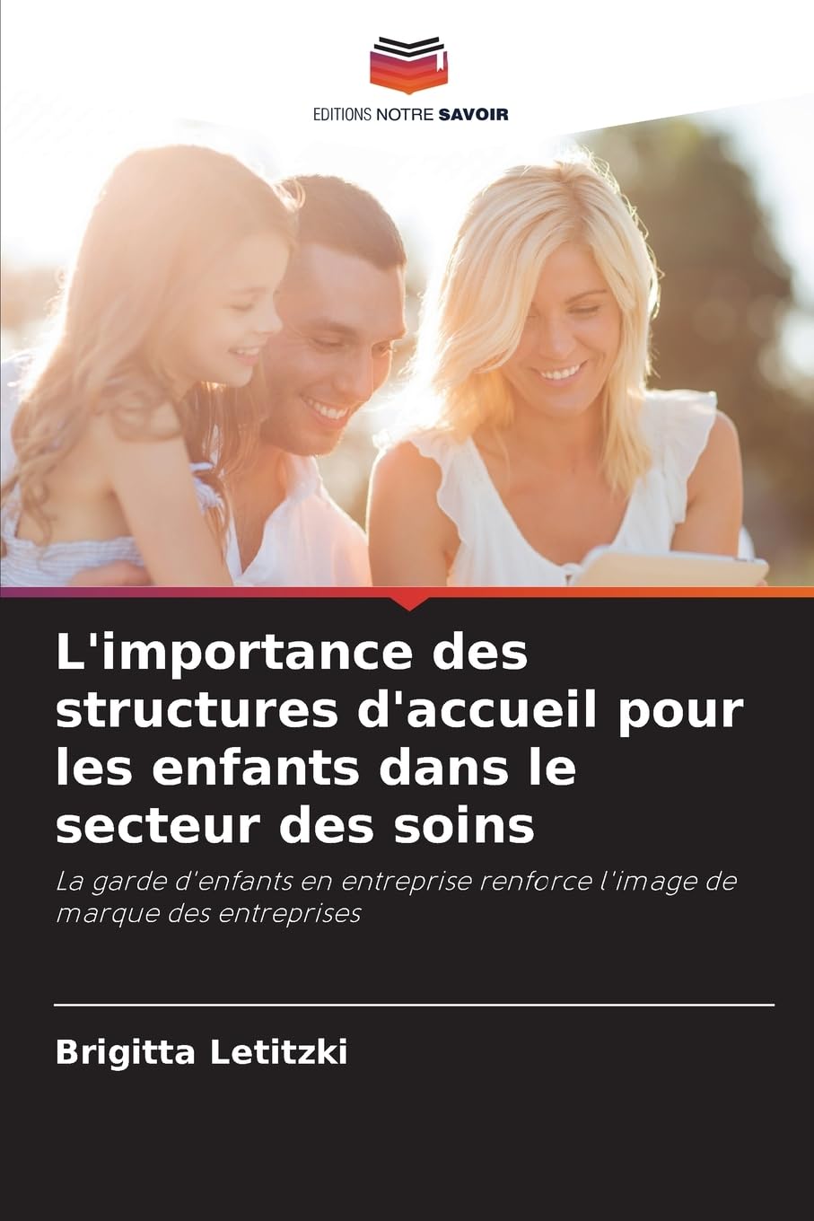 L'importance des structures d'accueil pour les enfants dans le secteur des soins Medicine