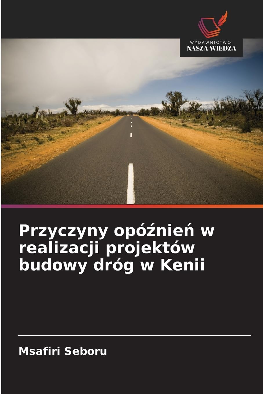 Przyczyny opó¿nie¿ w realizacji projektów budowy dróg w Kenii Law