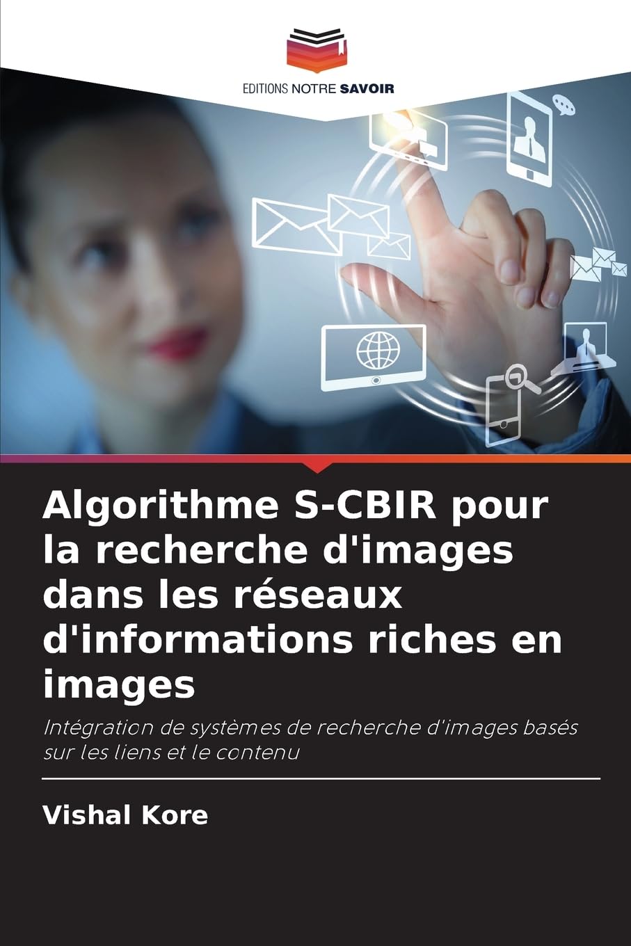 Algorithme S-CBIR pour la recherche d'images dans les réseaux d'informations riches en images Computer Science