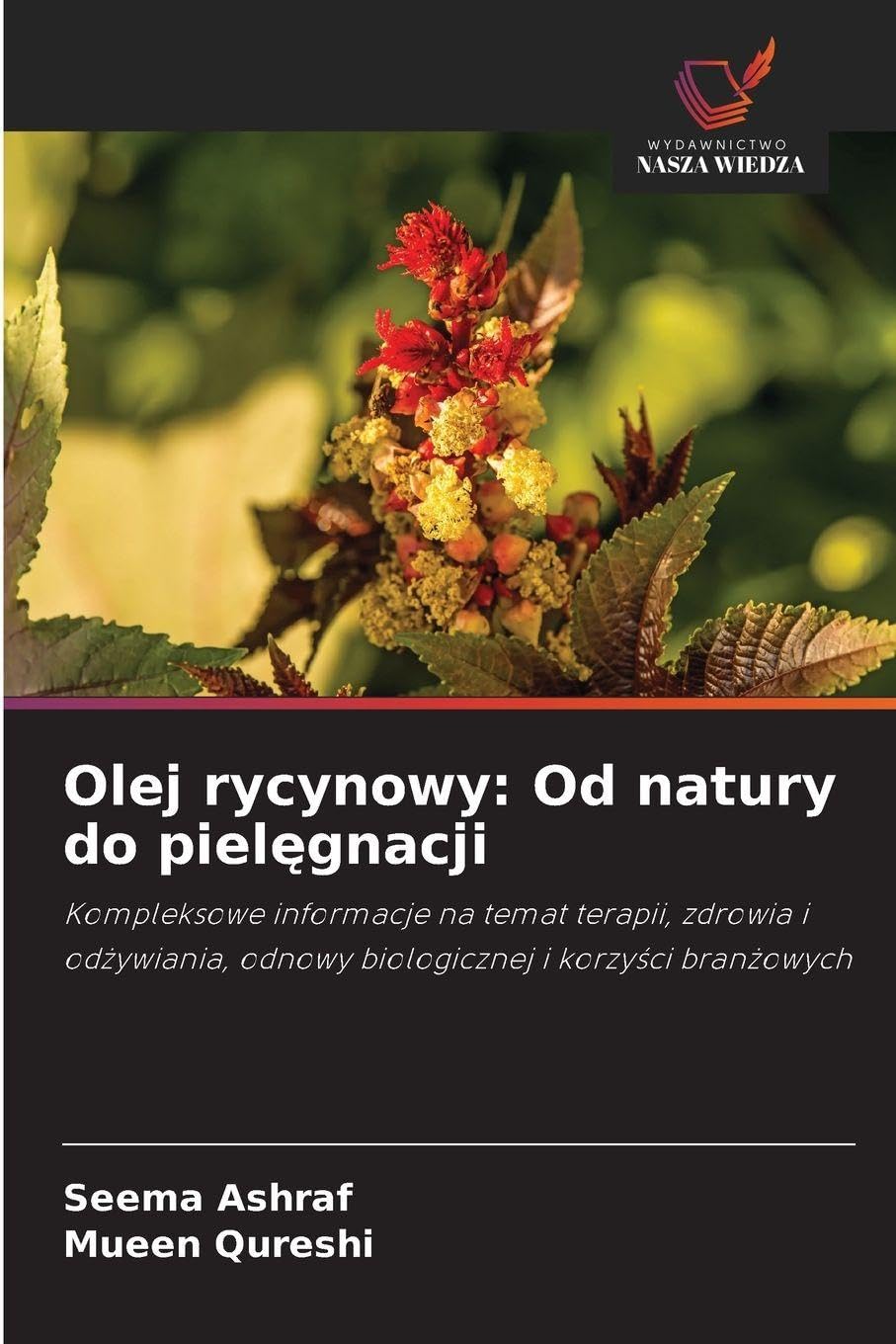 Olej rycynowy: Od natury do piel¿gnacji Business & Technology