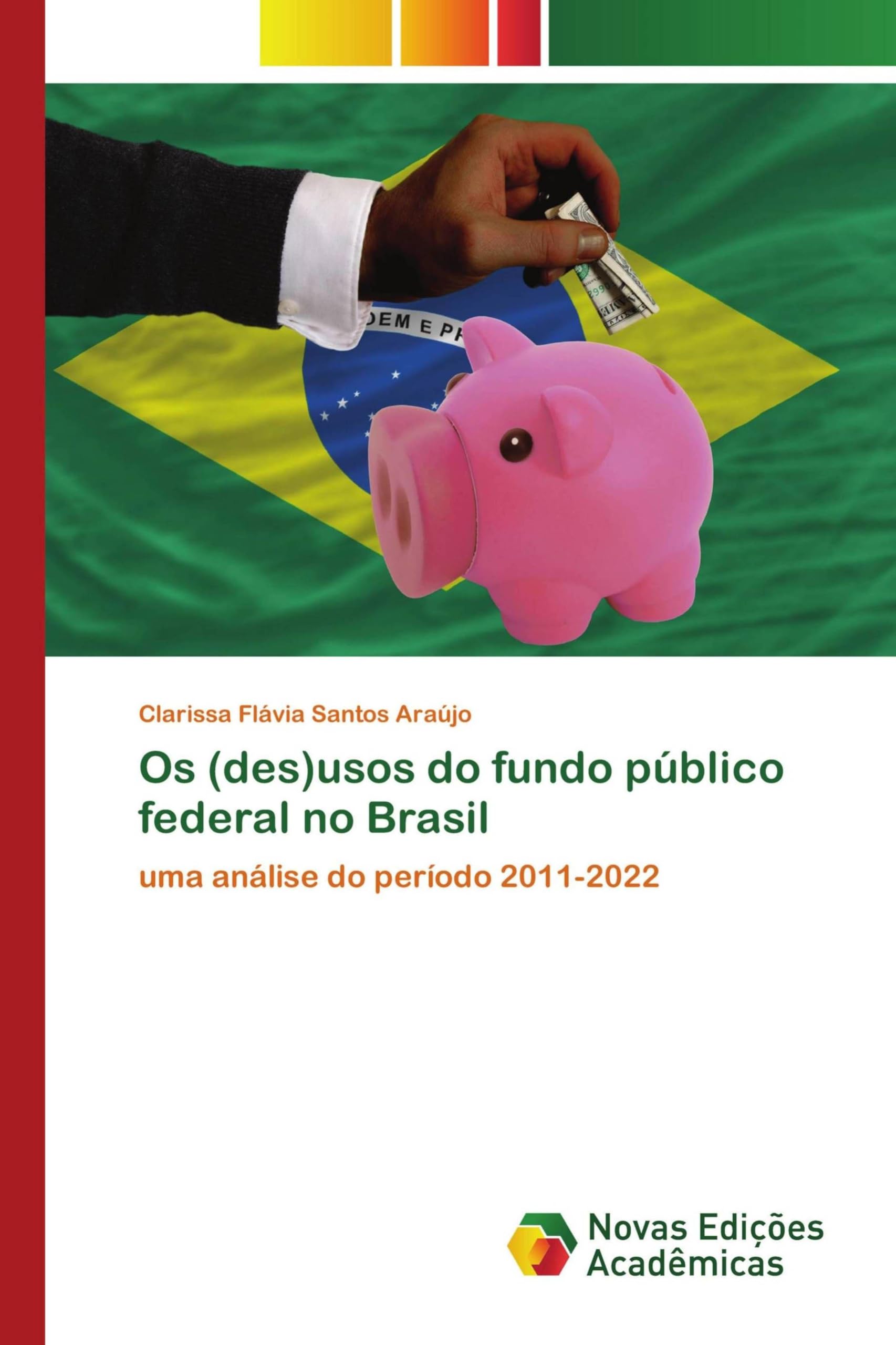 Os (des)usos do fundo público federal no Brasil Law