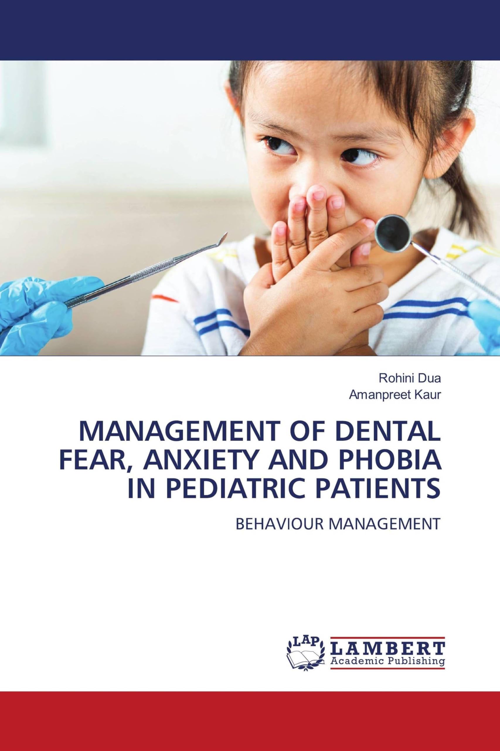 MANAGEMENT OF DENTAL FEAR, ANXIETY AND PHOBIA IN PEDIATRIC PATIENTS Medicine