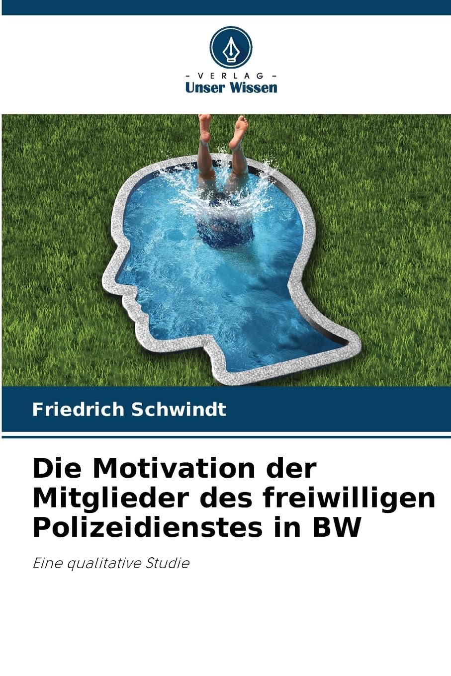 Die Motivation der Mitglieder des freiwilligen Polizeidienstes in BW Psychology