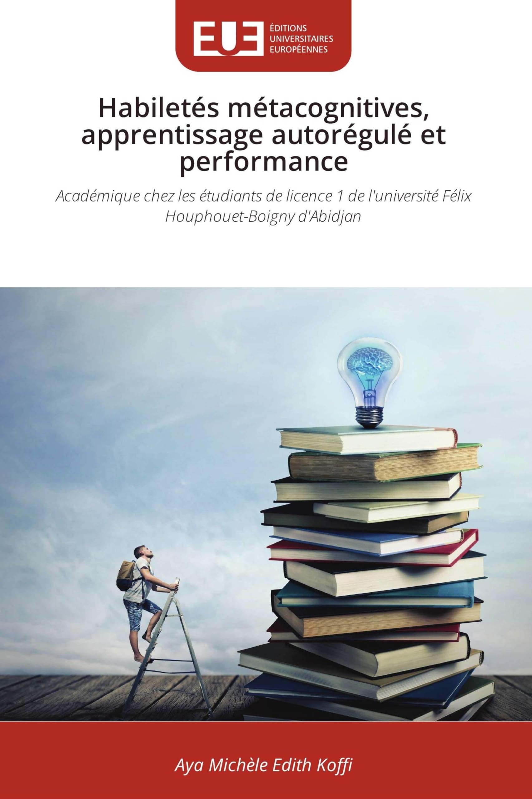 Habiletés métacognitives, apprentissage autorégulé et performance Books