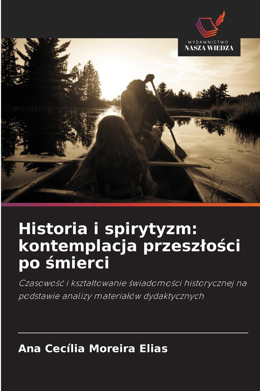 Historia i spirytyzm: kontemplacja przesz¿o¿ci po ¿mierci Natural Sciences