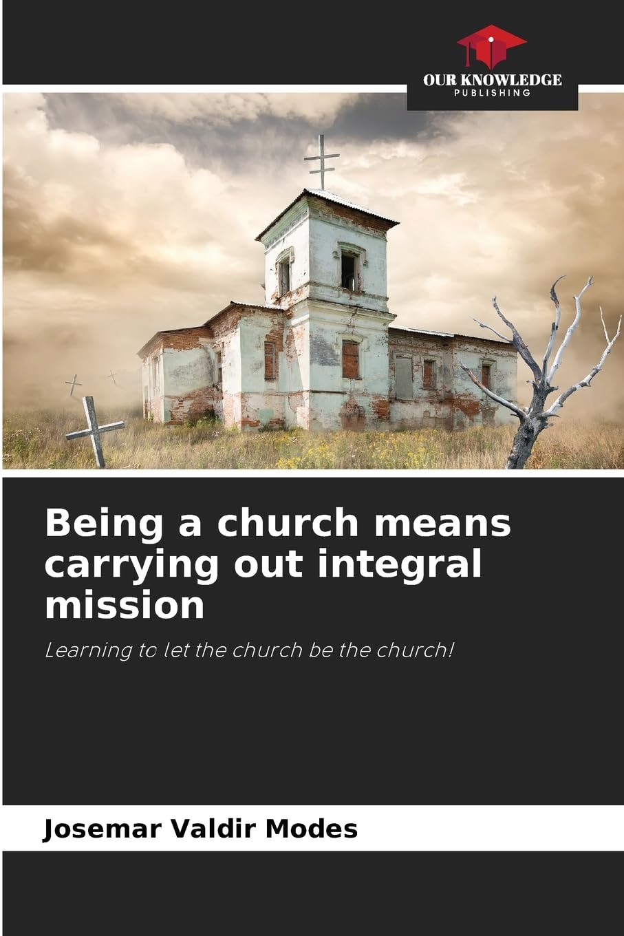 Being a church means carrying out integral mission Religion & Esotericism