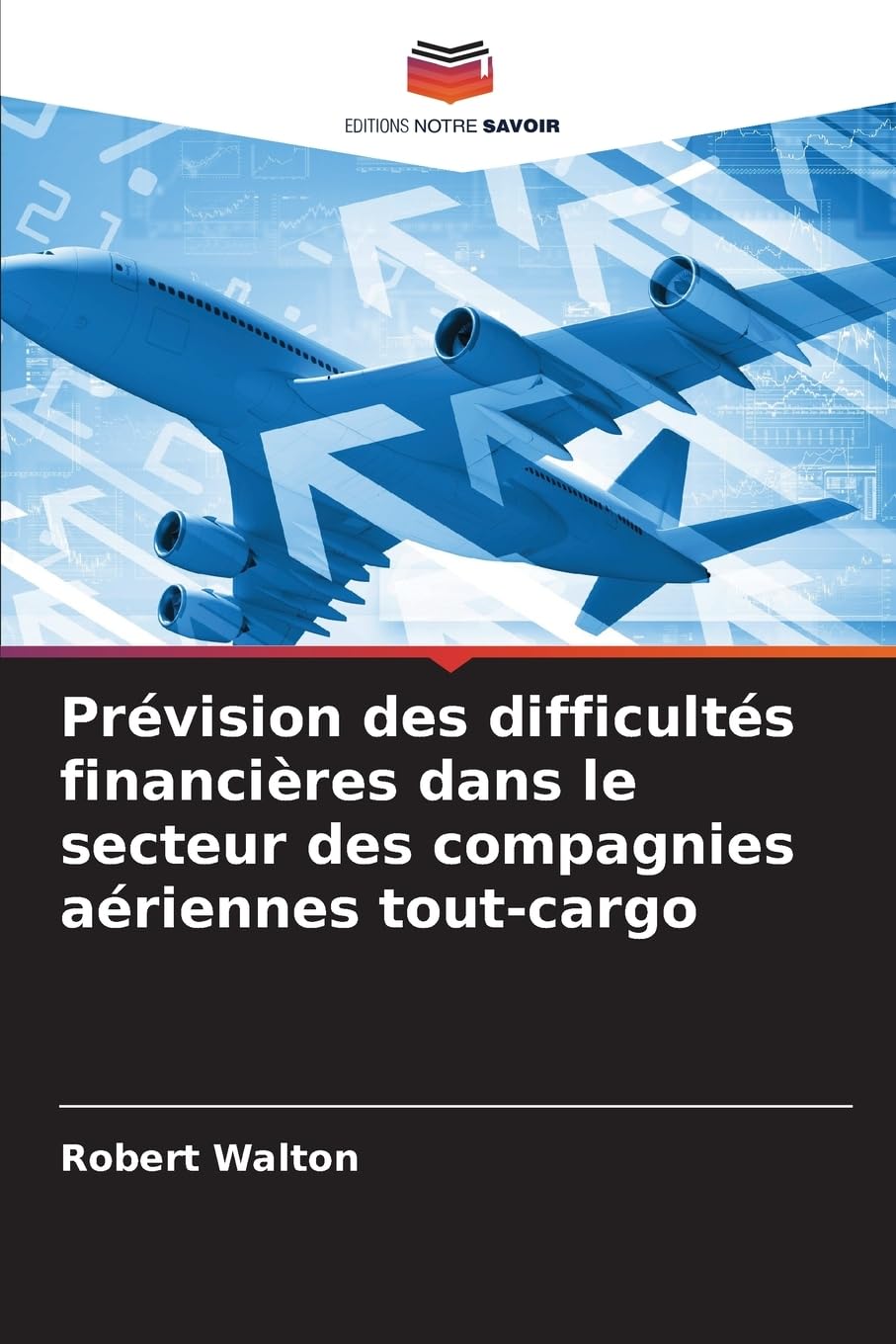 Prévision des difficultés financières dans le secteur des compagnies aériennes tout-cargo Leisure, Home & Garden