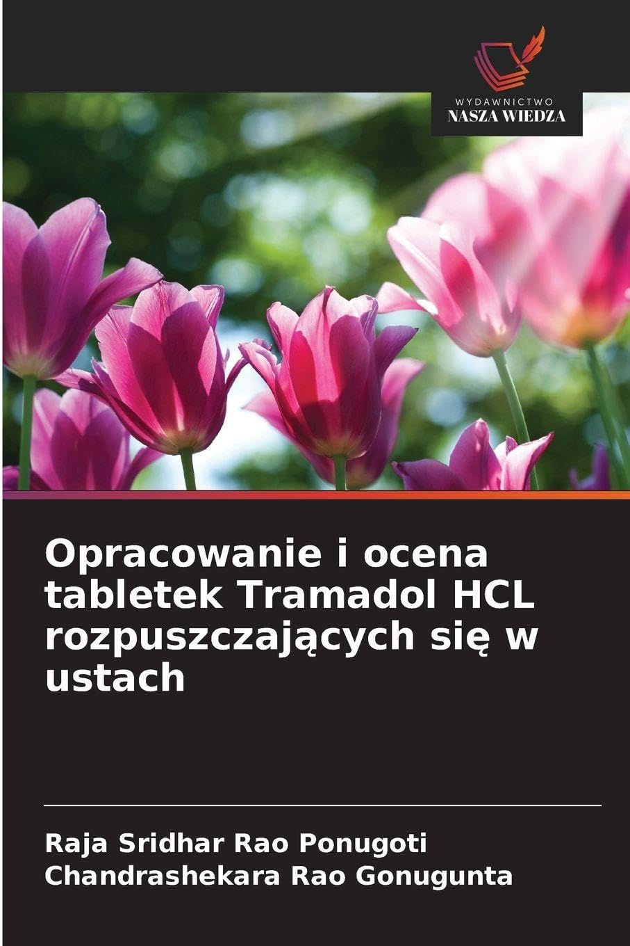 Opracowanie i ocena tabletek Tramadol HCL rozpuszczaj¿cych si¿ w ustach Medicine