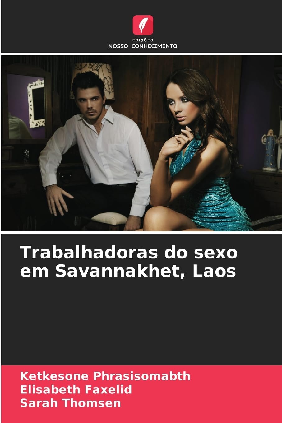 Trabalhadoras do sexo em Savannakhet, Laos Law