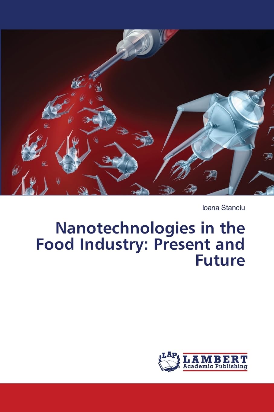 Nanotechnologies in the Food Industry: Present and Future Natural Sciences