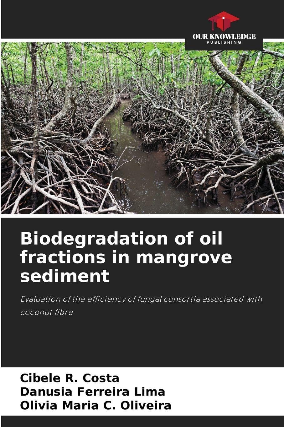 Biodegradation of oil fractions in mangrove sediment Natural Sciences