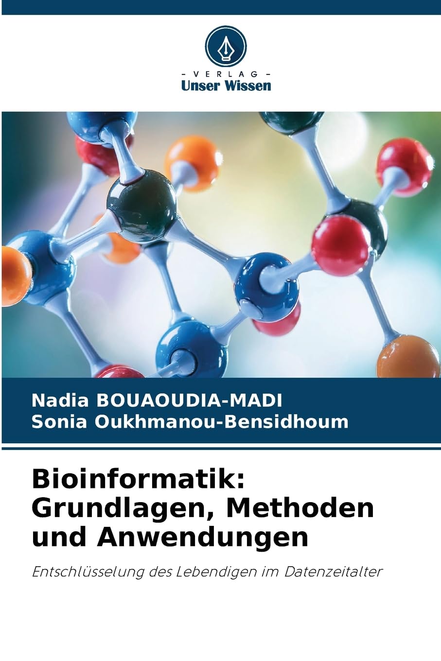 Bioinformatik: Grundlagen, Methoden und Anwendungen Natural Sciences