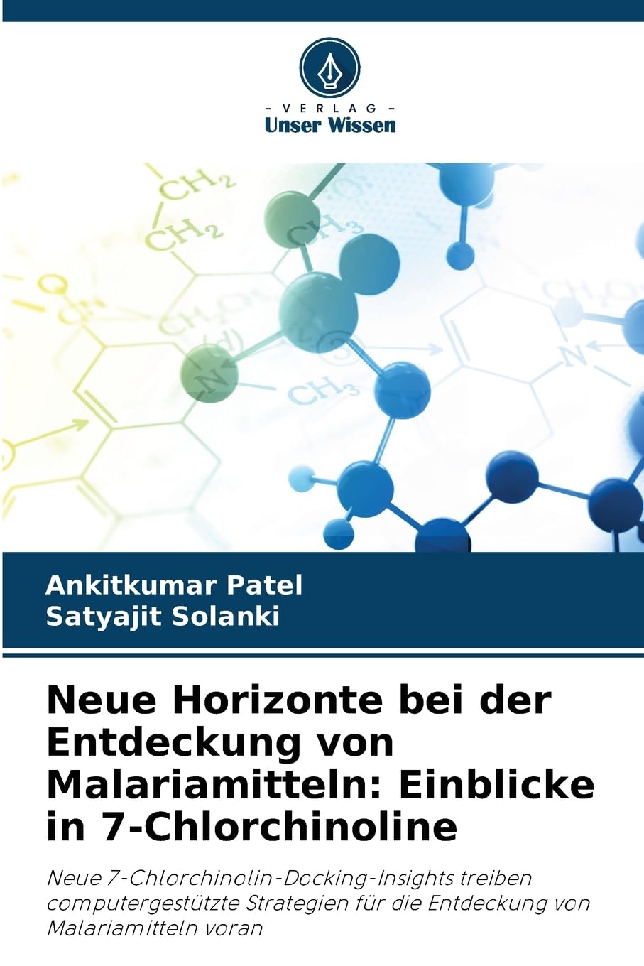 Neue Horizonte bei der Entdeckung von Malariamitteln: Einblicke in 7-Chlorchinoline Natural Sciences