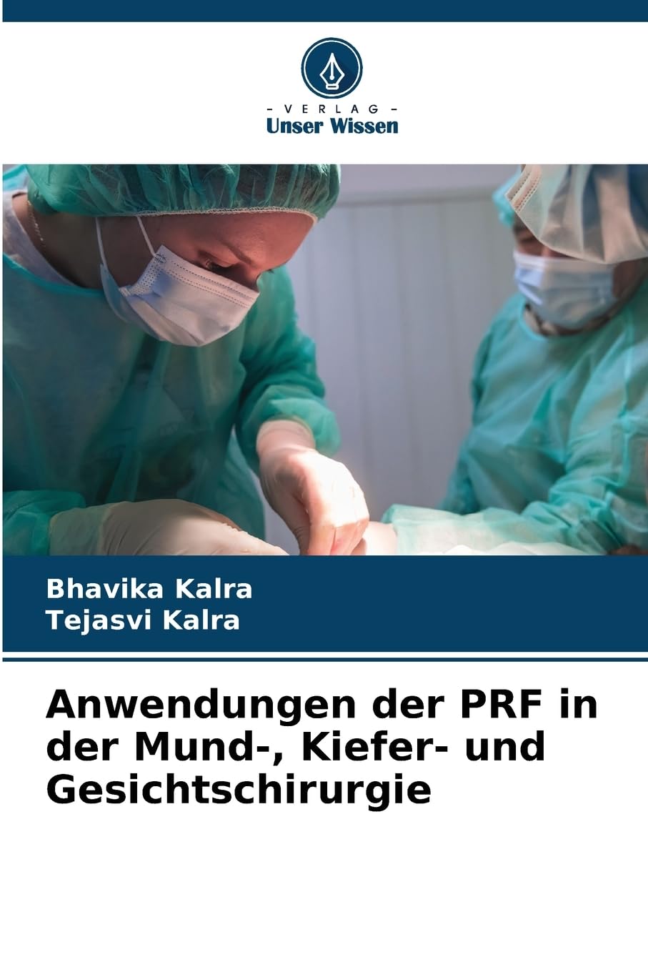 Anwendungen der PRF in der Mund-, Kiefer- und Gesichtschirurgie Medicine