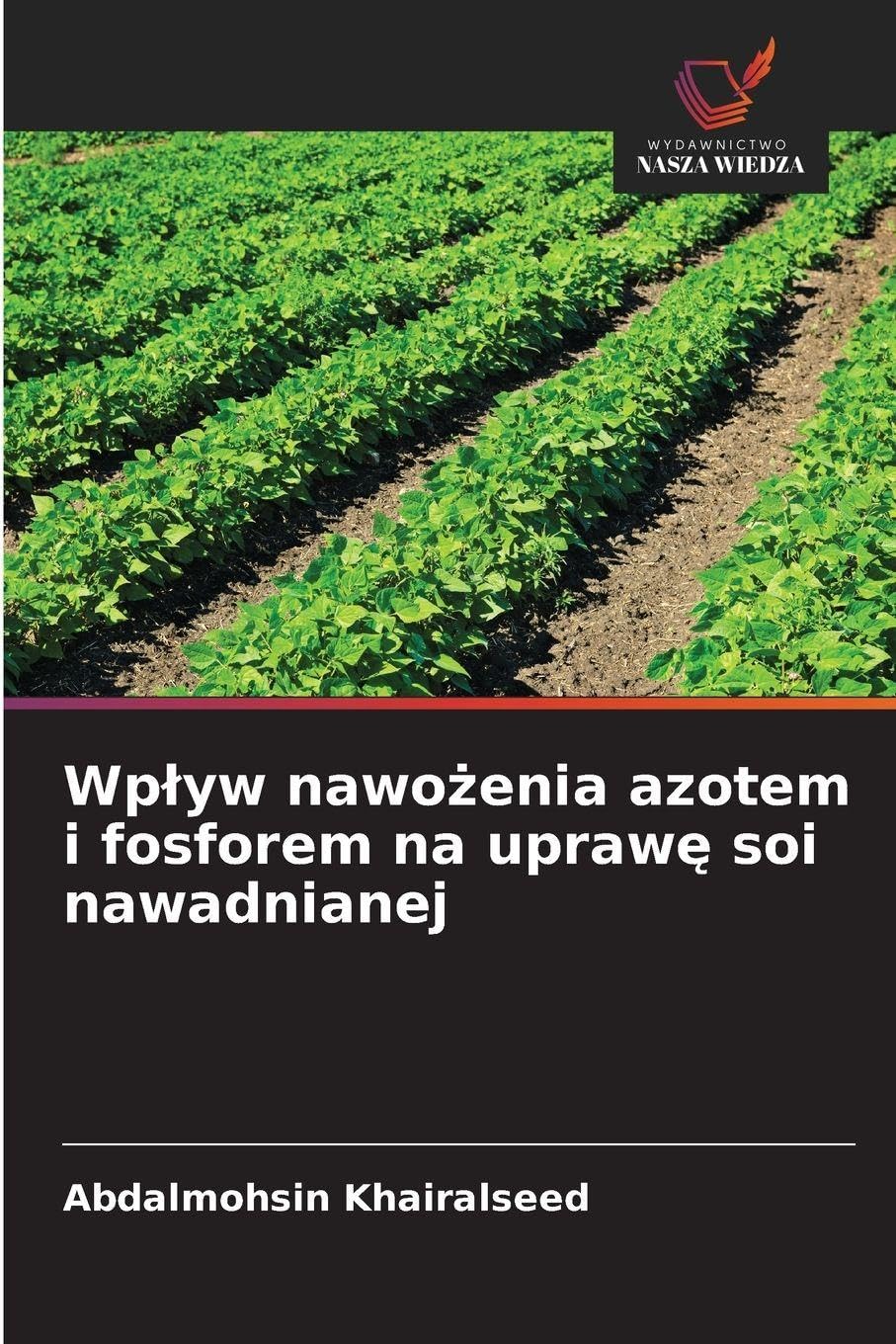 Wp¿yw nawo¿enia azotem i fosforem na upraw¿ soi nawadnianej Natural Sciences