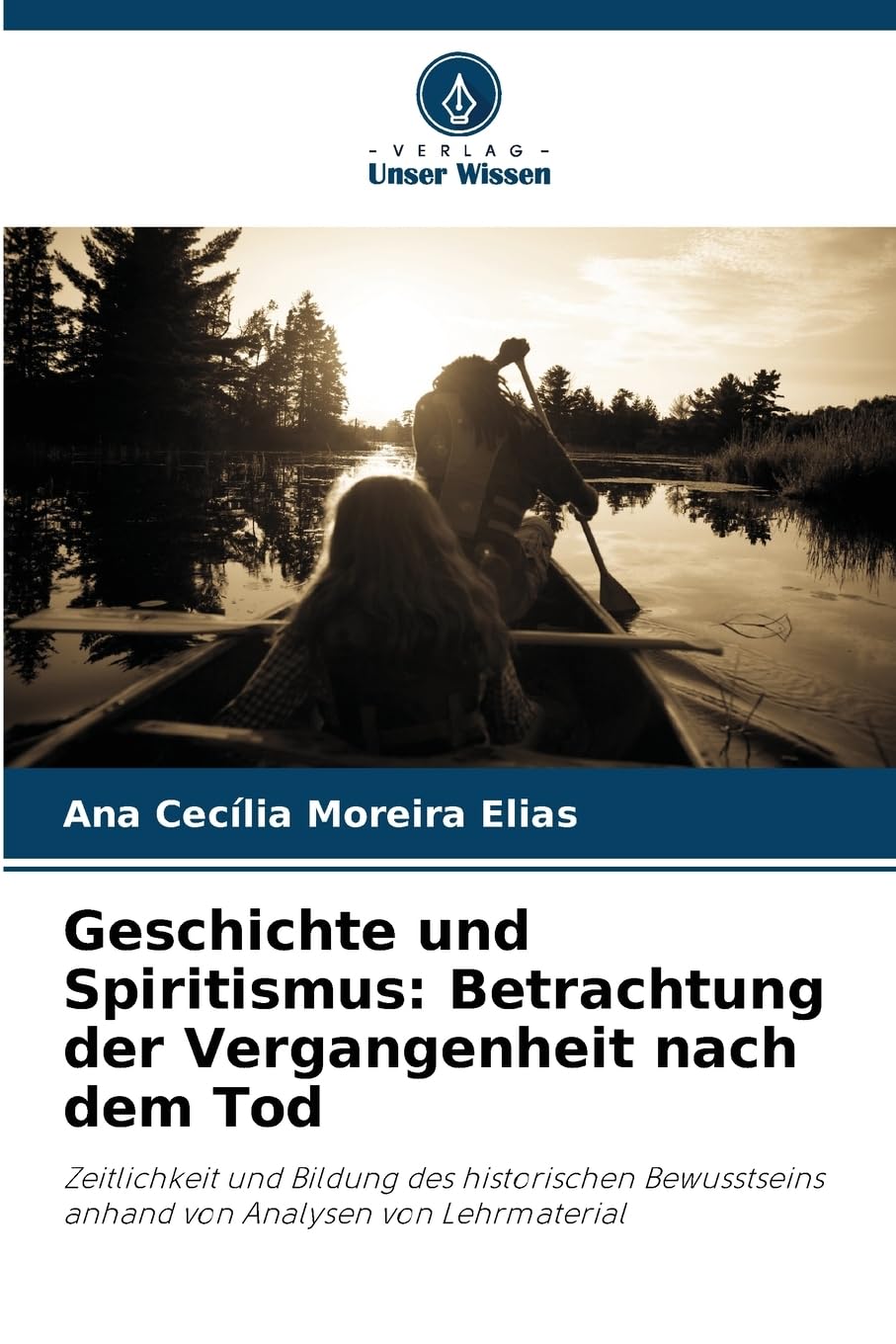 Geschichte und Spiritismus: Betrachtung der Vergangenheit nach dem Tod Natural Sciences