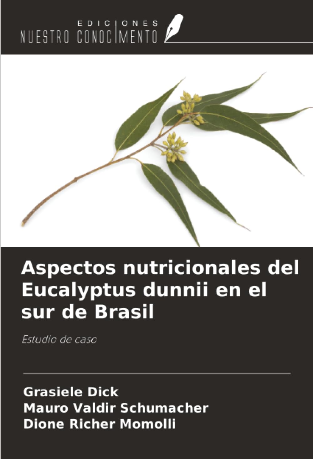 Aspectos nutricionales del Eucalyptus dunnii en el sur de Brasil Natural Sciences