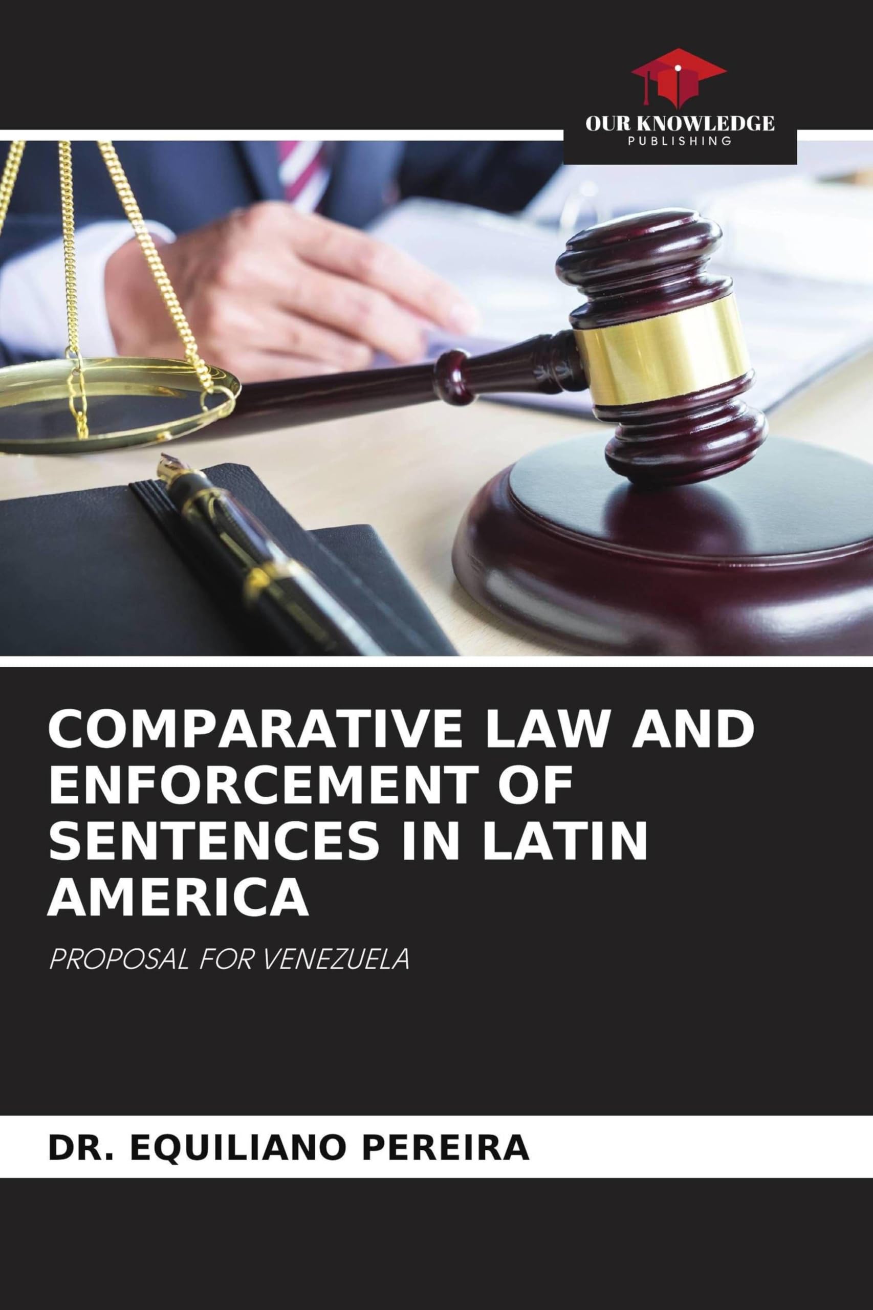 COMPARATIVE LAW AND ENFORCEMENT OF SENTENCES IN LATIN AMERICA Law
