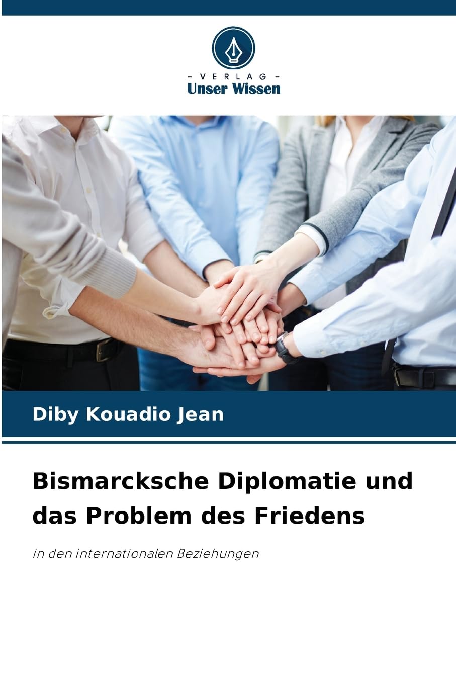 Bismarcksche Diplomatie und das Problem des Friedens Law