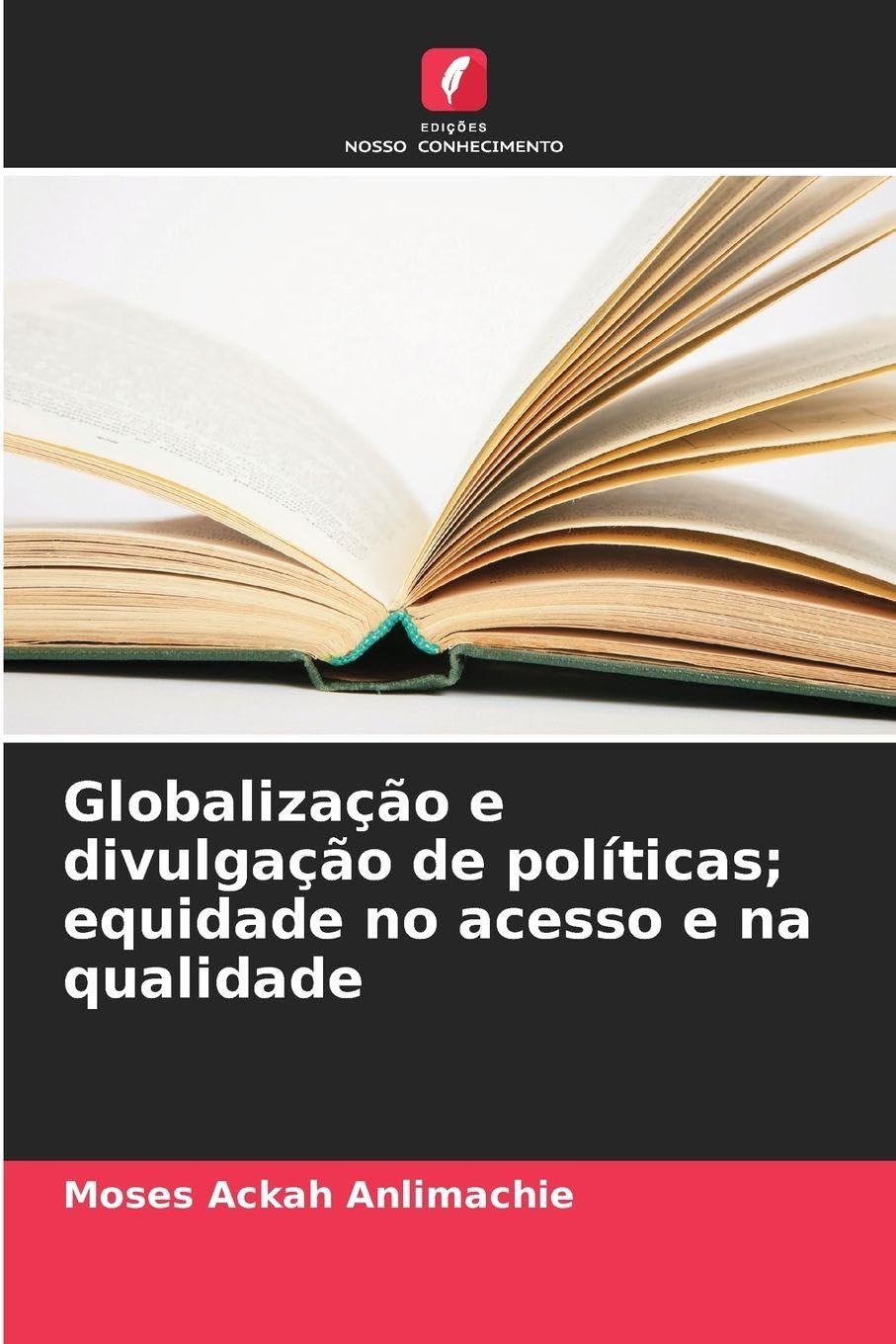 Globalização e divulgação de políticas; equidade no acesso e na qualidade Education & Training