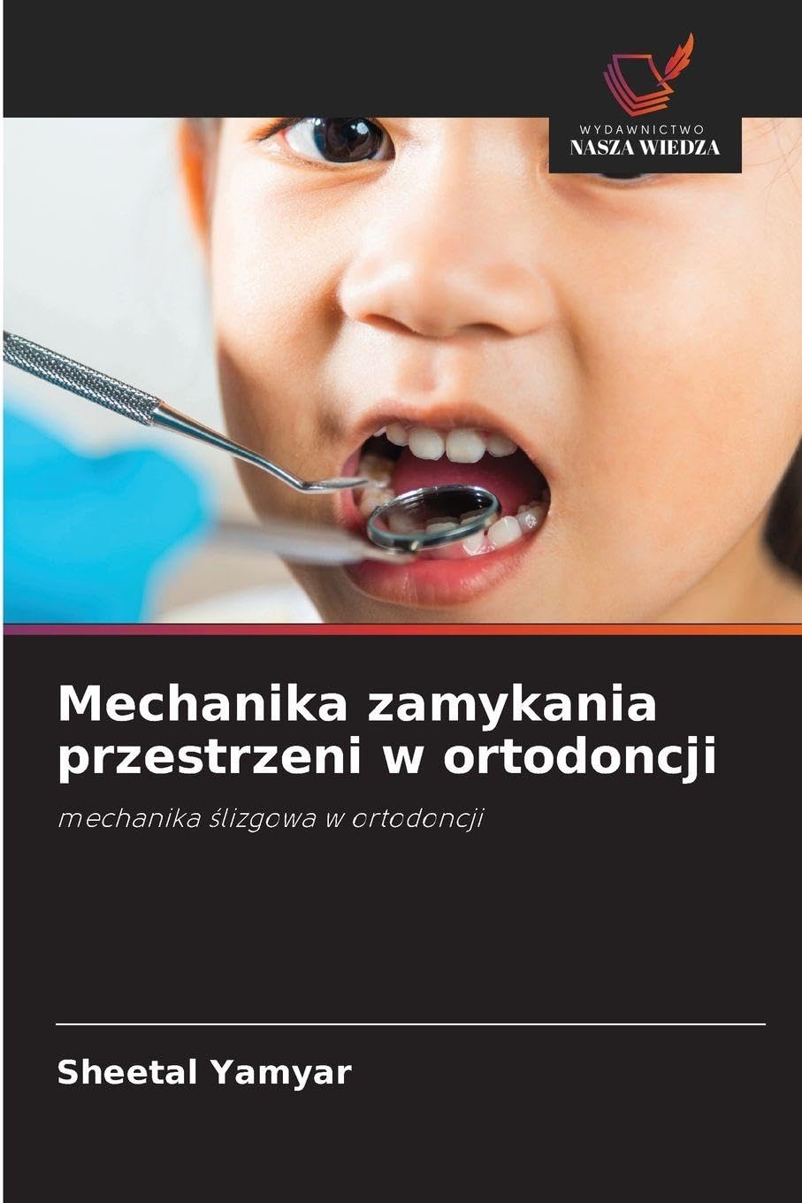 Mechanika zamykania przestrzeni w ortodoncji Medicine
