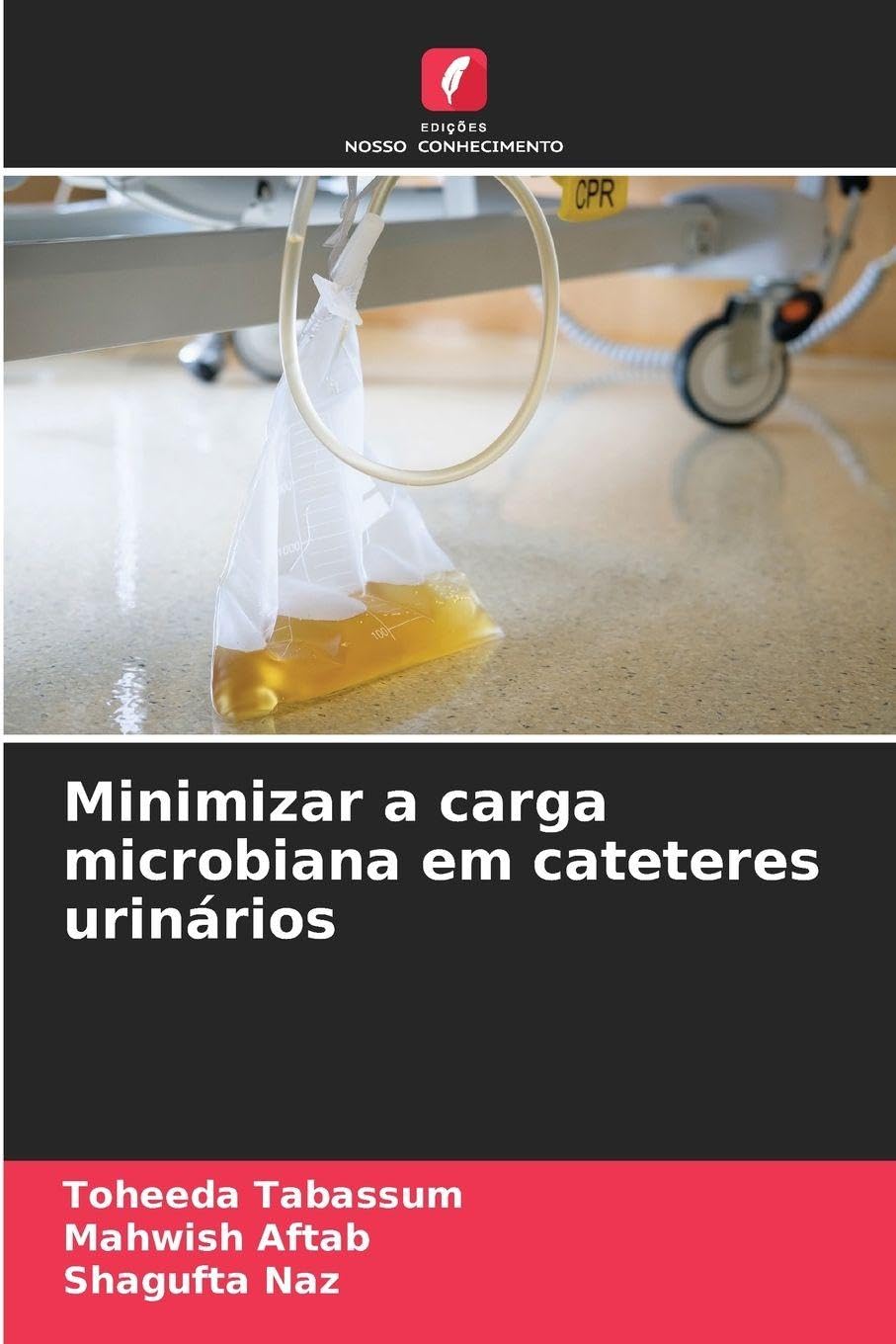 Minimizar a carga microbiana em cateteres urinários Medicine