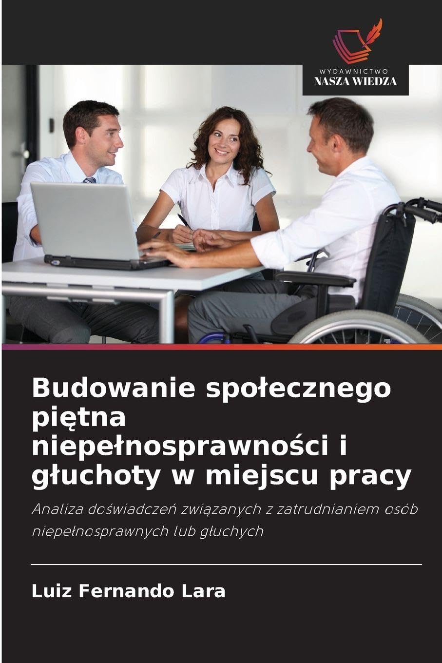 Budowanie spo¿ecznego pi¿tna niepe¿nosprawno¿ci i g¿uchoty w miejscu pracy Law