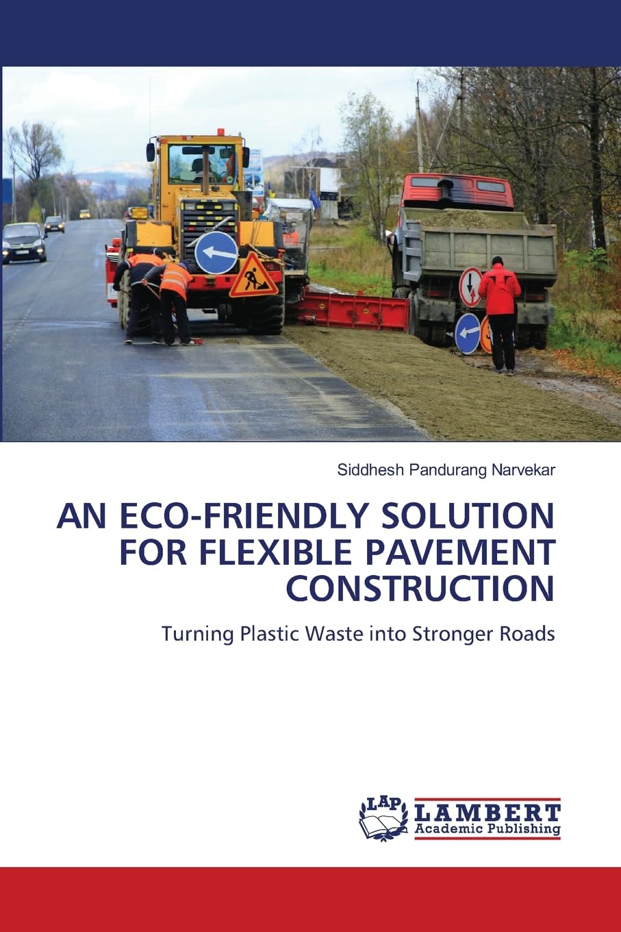 AN ECO-FRIENDLY SOLUTION FOR FLEXIBLE PAVEMENT CONSTRUCTION: Turning Plastic Waste into Stronger Roads Natural Sciences