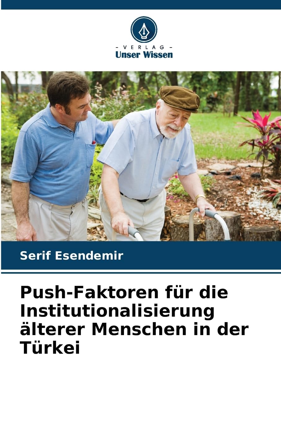 Push-Faktoren für die Institutionalisierung älterer Menschen in der Türkei Law