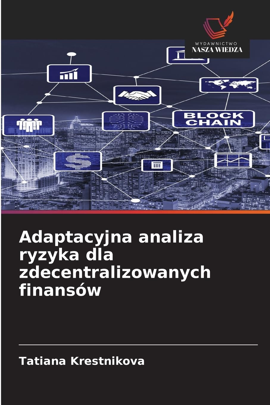 Adaptacyjna analiza ryzyka dla zdecentralizowanych finansów Books