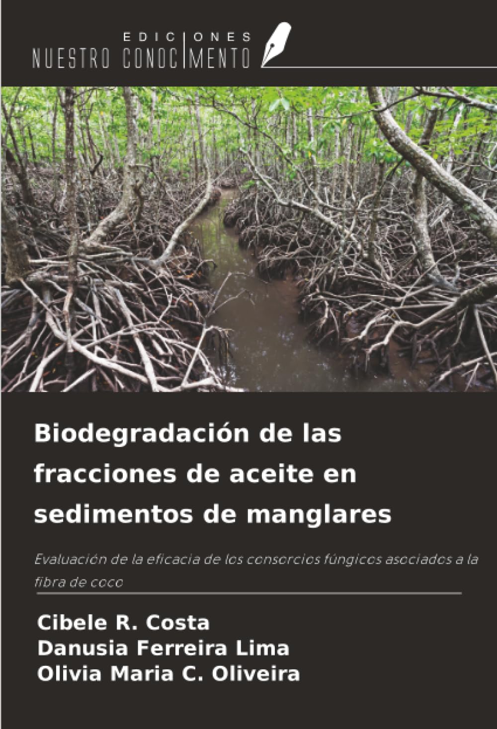Biodegradación de las fracciones de aceite en sedimentos de manglares Natural Sciences