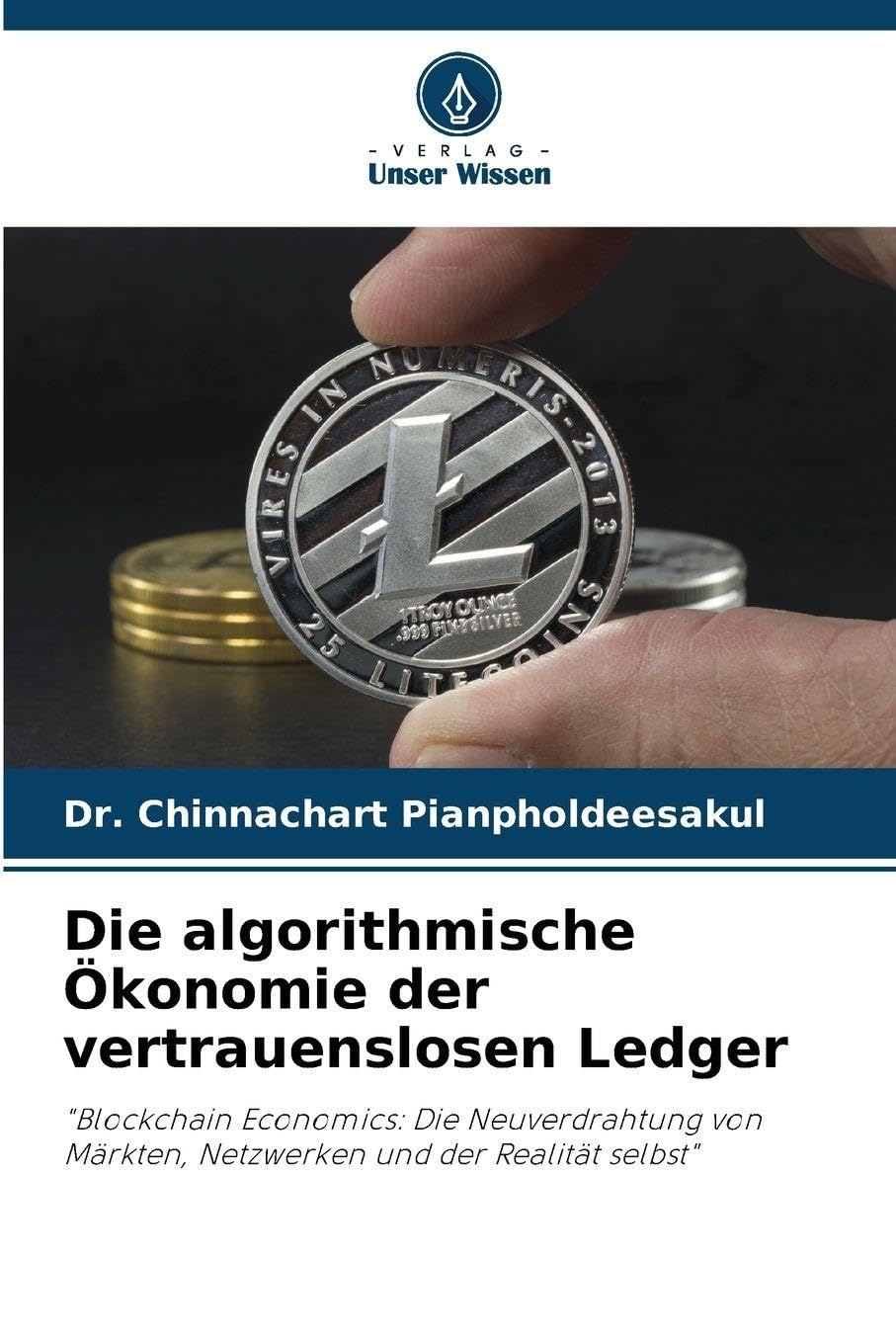 Die algorithmische Ökonomie der vertrauenslosen Ledger Business & Technology
