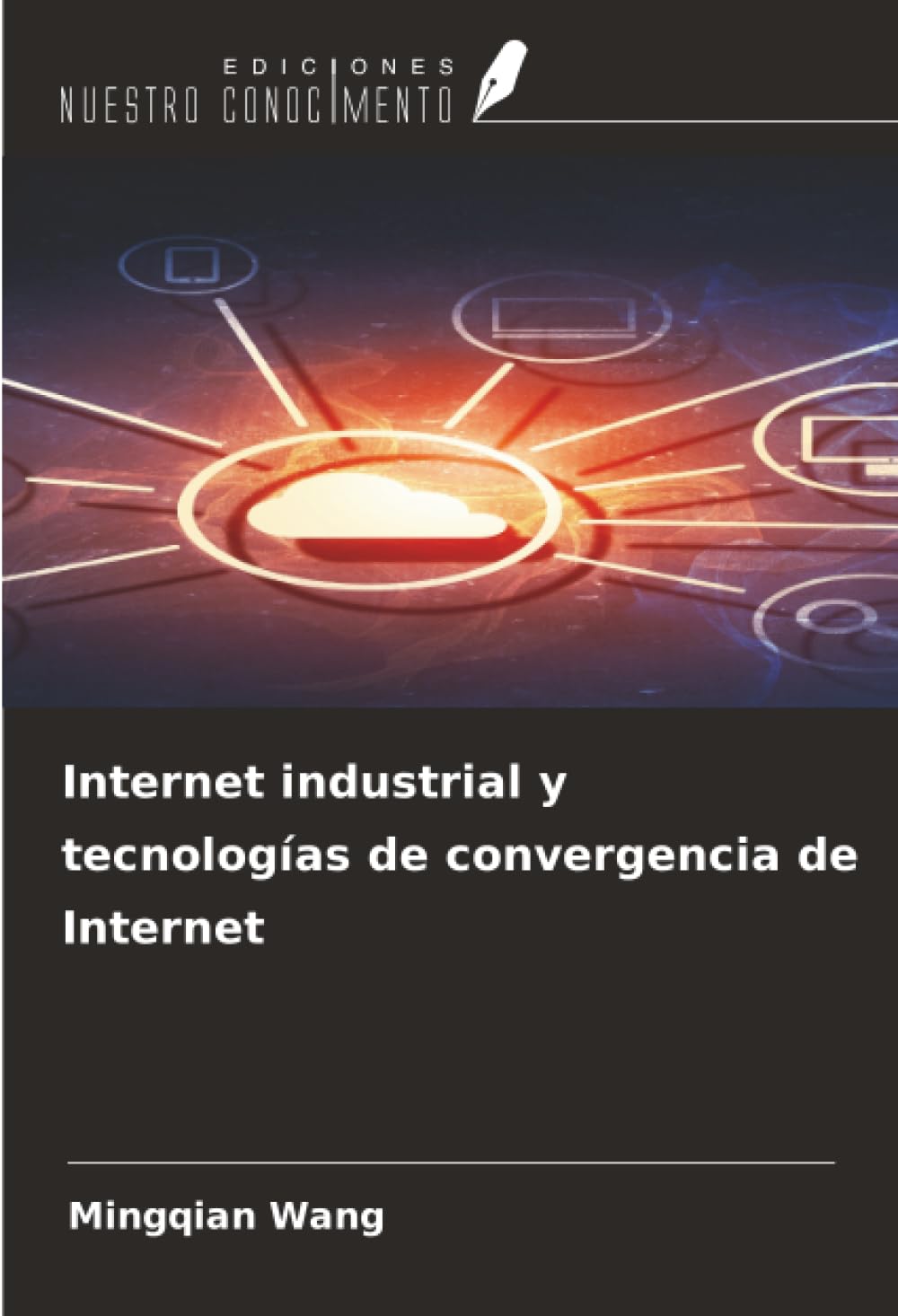 Internet industrial y tecnologías de convergencia de Internet Computer Science