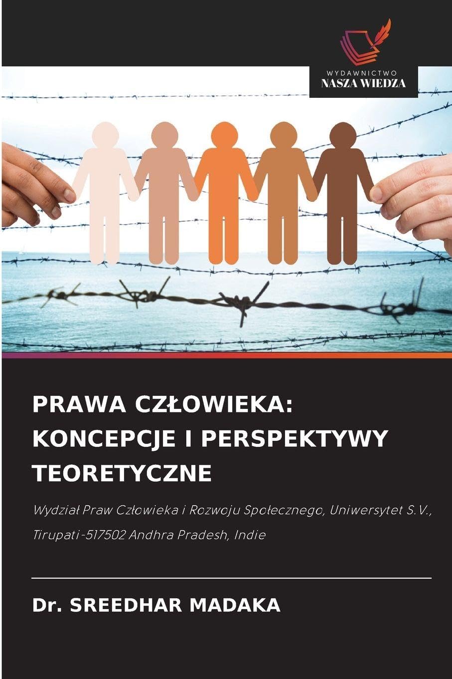 PRAWA CZ¿OWIEKA: KONCEPCJE I PERSPEKTYWY TEORETYCZNE Books