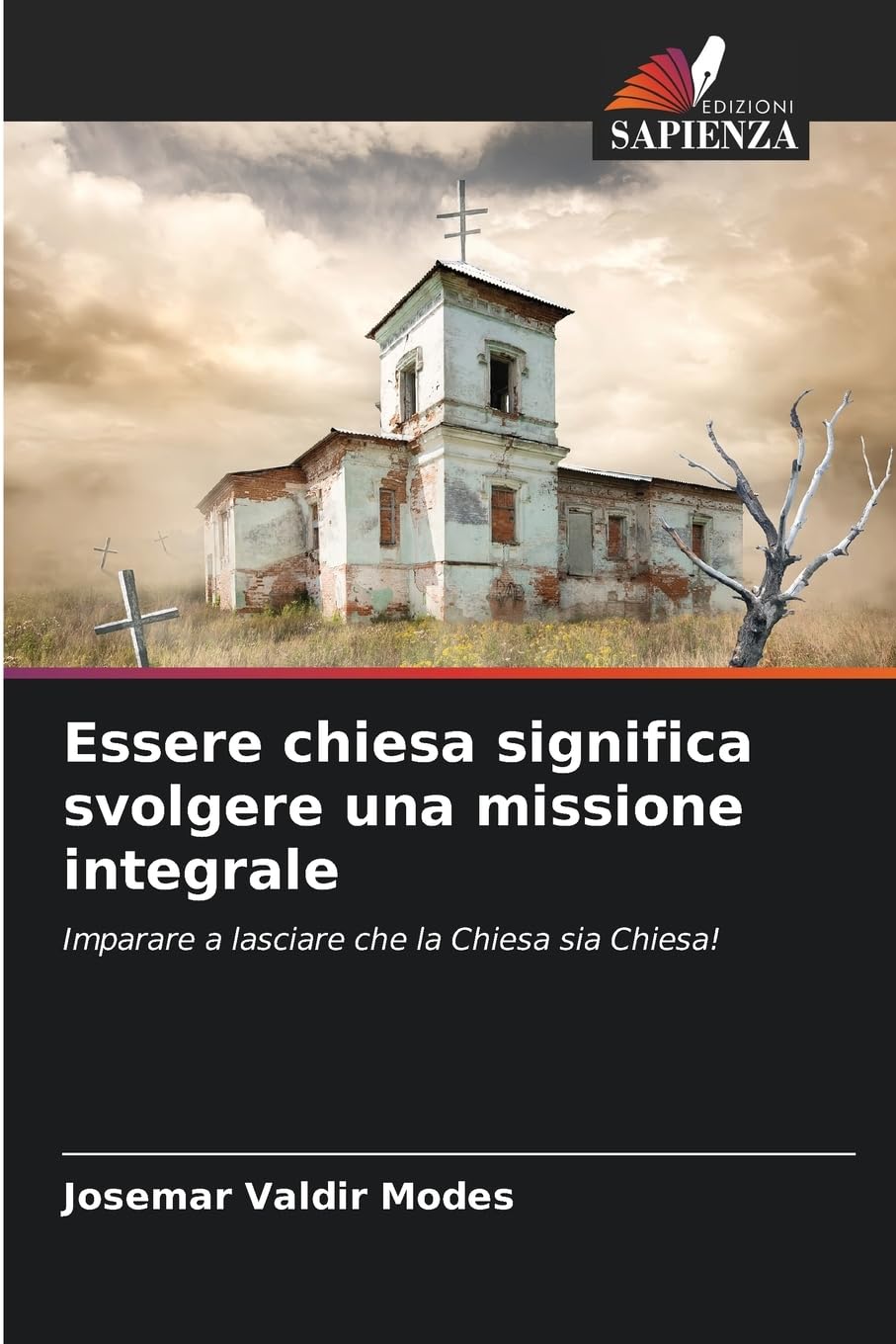 Essere chiesa significa svolgere una missione integrale Religion & Esotericism