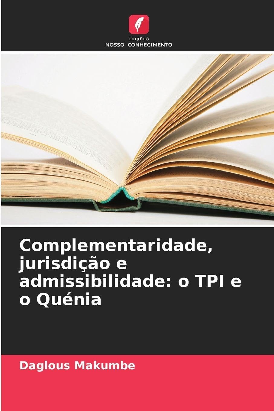 Complementaridade, jurisdição e admissibilidade: o TPI e o Quénia Law