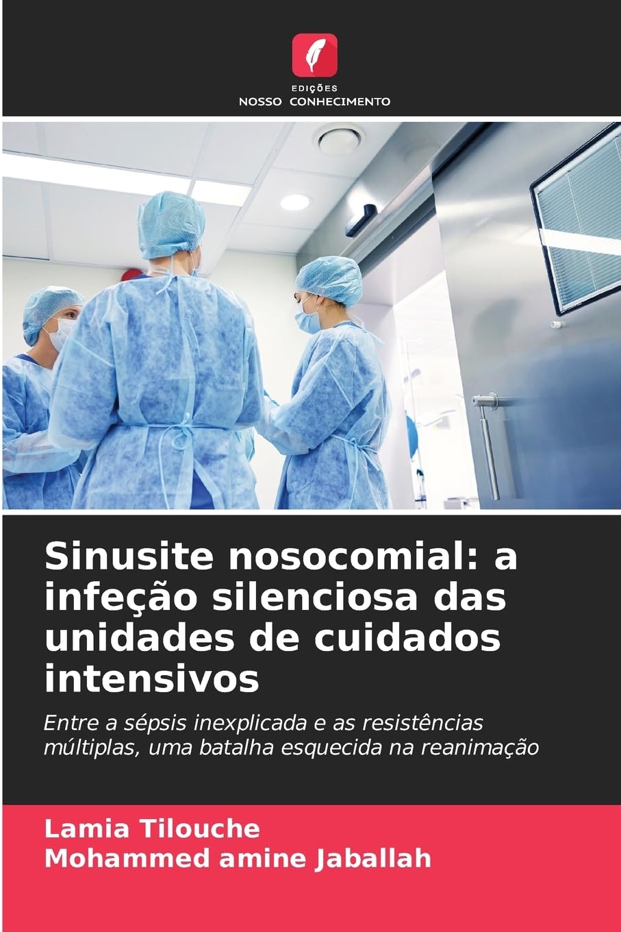 Sinusite nosocomial: a infeção silenciosa das unidades de cuidados intensivos Natural Sciences