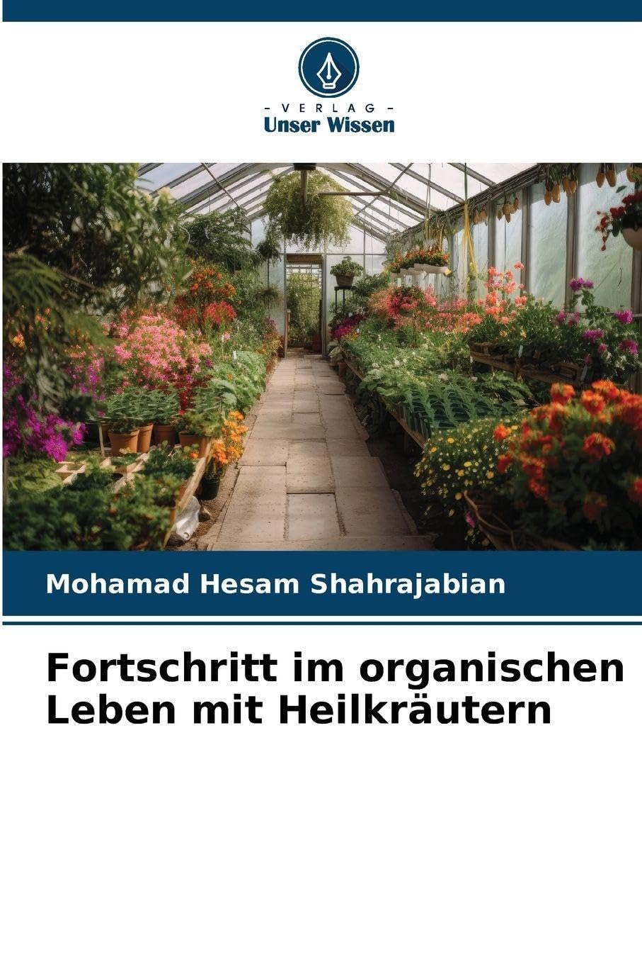 Fortschritt im organischen Leben mit Heilkräutern Natural Sciences