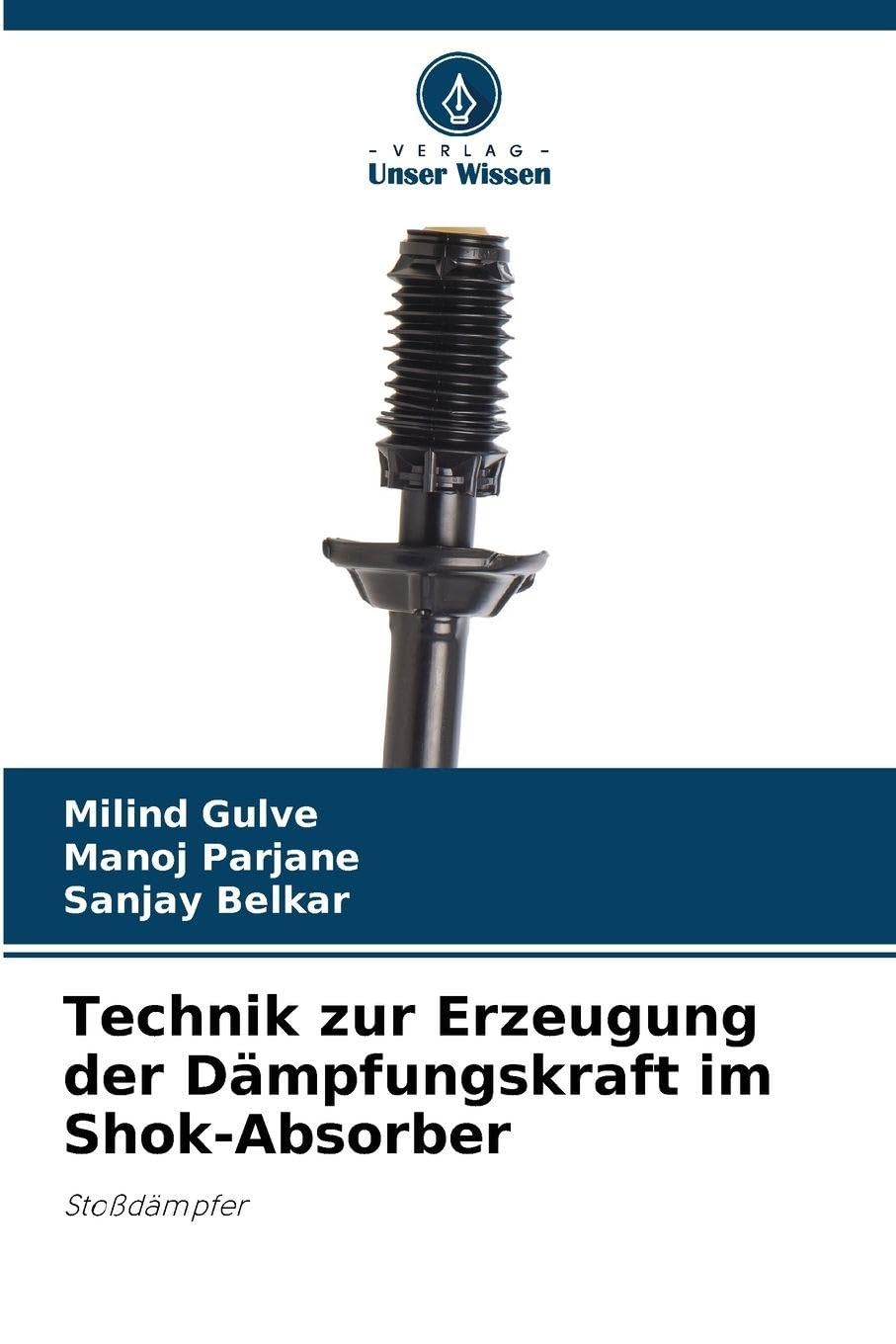Technik zur Erzeugung der Dämpfungskraft im Shok-Absorber Business & Technology