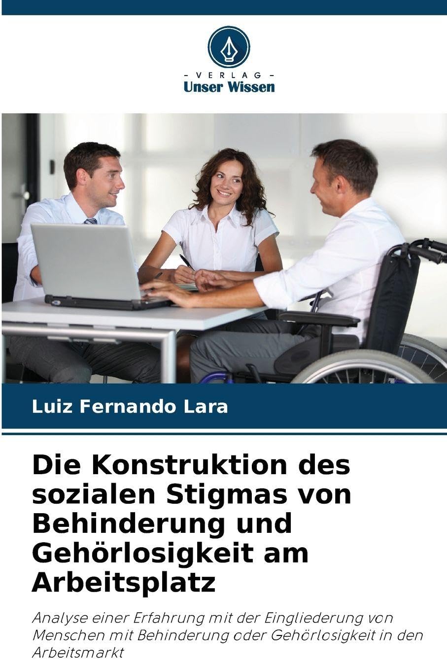 Die Konstruktion des sozialen Stigmas von Behinderung und Gehörlosigkeit am Arbeitsplatz Law