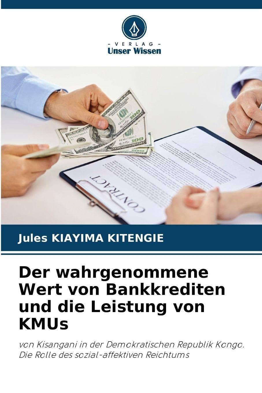 Der wahrgenommene Wert von Bankkrediten und die Leistung von KMUs Law