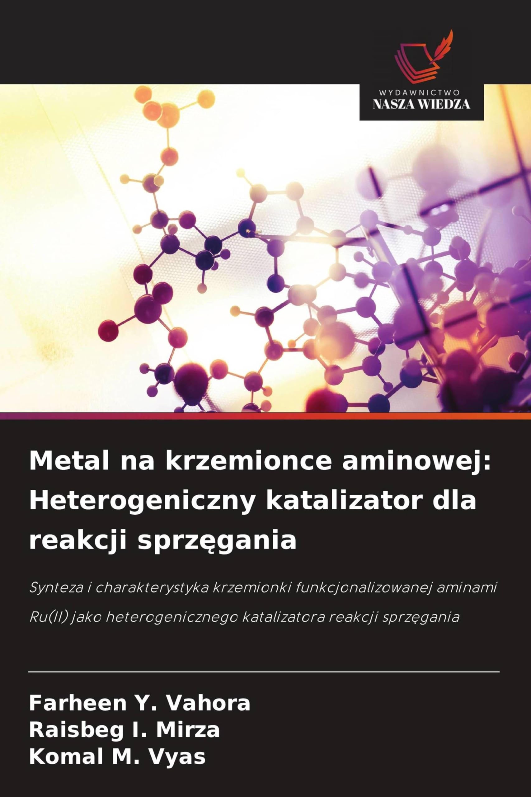 Metal na krzemionce aminowej: Heterogeniczny katalizator dla reakcji sprz¿gania Natural Sciences