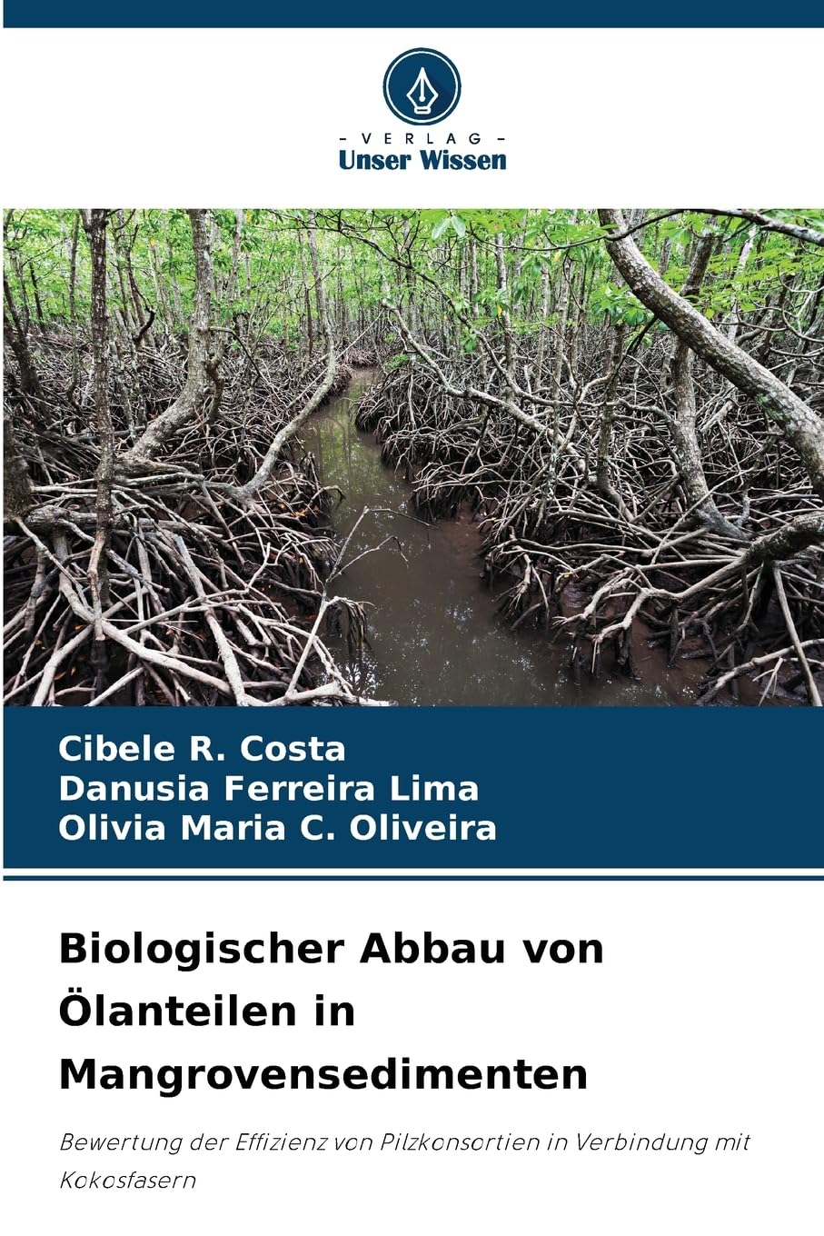 Biologischer Abbau von Ölanteilen in Mangrovensedimenten Natural Sciences