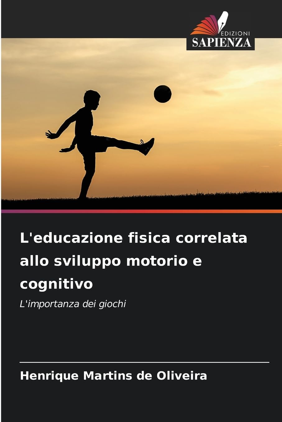 L'educazione fisica correlata allo sviluppo motorio e cognitivo Education & Training
